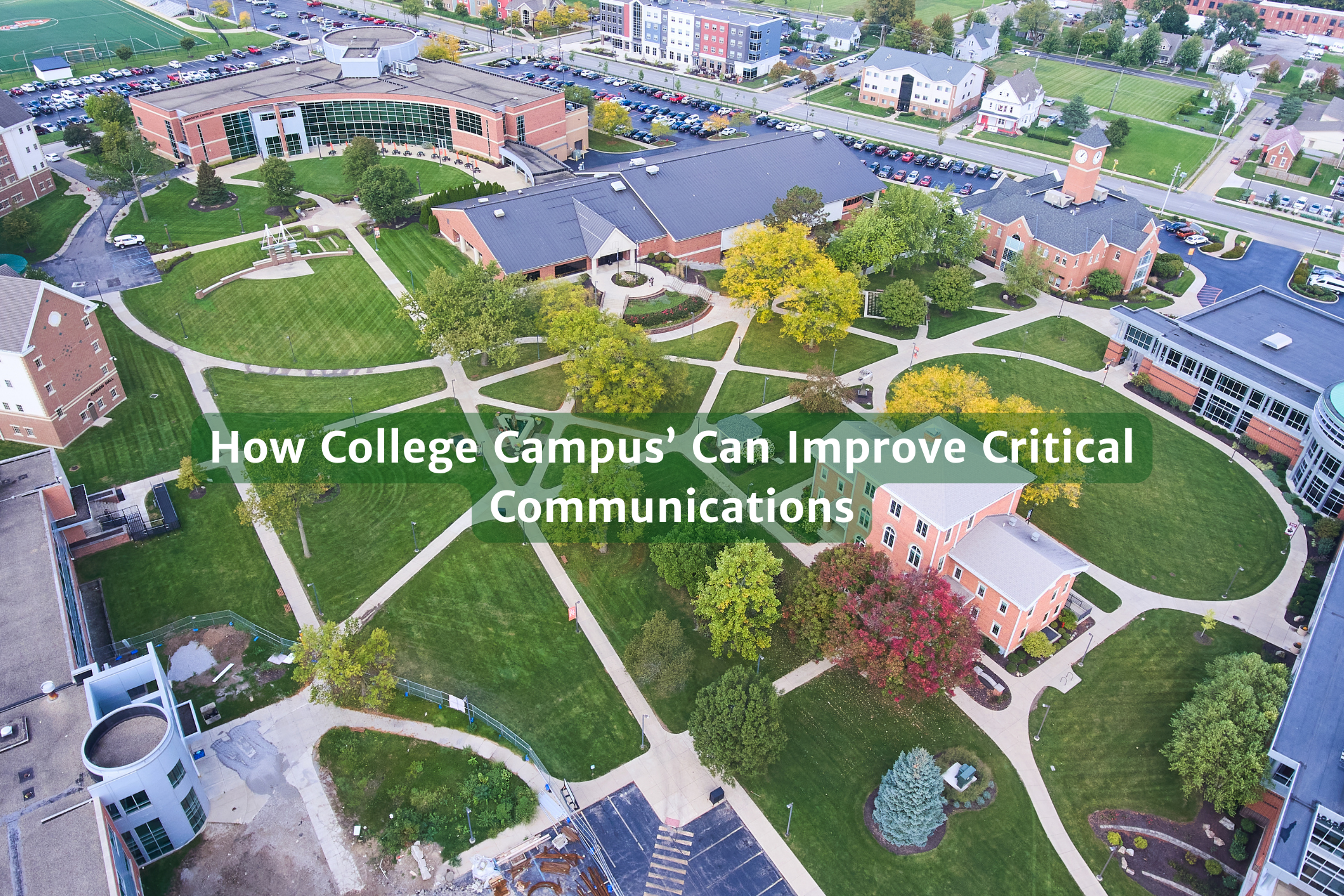 How College Campus’ Can Improve Critical Communications