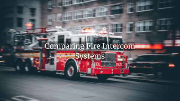 Comparing Fire Intercom Systems