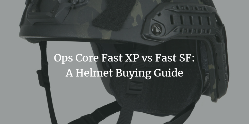 Ops Core Fast SF vs Fast XP Helmet